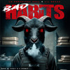 Bad Habits (Explicit) - La Fortaleza Real&Lil Rexxx