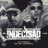 Indecisão (Explicit) - DJ Fuinha&Mc Gh Original