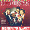 Merry Christmas to All of You - The Deep River Quartet&Bijker&Copyright Control&C. Peters