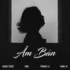 Âm Bản(feat. Hồng JP) - Double Noize&CM1X&Hồng JP