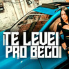 TE LEVEI PRO BECO (Remix|Explicit) - DJ DEXTER CWB&MC Luuky