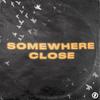 Somewhere Close - BassBears&New Beat Order&Veronica Bravo