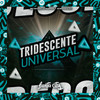 Tridescente Universal (Explicit) - DJ Magrino 7&DJ MARAKA 011&MC VN CRIA