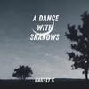 A Dance Shadows - Harvey K