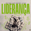 Liderança (Explicit) - MC Wiu&MC Well Ferrari&MC Nandu&Love Funk&Mc Chris Santana&DJ GOES ORIGINAL
