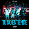 TU NO ENTIENDE (Explicit) - Amenazzy&Nengo Flow&Ntg&Eklectico&Tito Flow