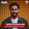 Sueños De Segunda Mano - Simple Musical&Lehas&DJ Scuff