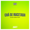 Chá de Bucetada (Explicit) - MC VN CRIA&Dj Silvério&DJ Jotta7