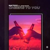Cheers to You - Natixx&John White