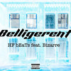 Belligerent (Explicit) - HF bEaTs&Bizarre&D12