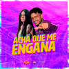 Acha Que Me Engana (Explicit) - Duda Halibozek&Rh Prod&Mc JM