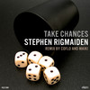 Take Chances (Main Mix) - Stephen Rigmaiden