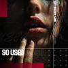 So Used - Lucy Malfroy&CJMR