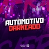 AUTOMOTIVO DARKEADO (Explicit) - MC BM OFICIAL&DJ TwoDark