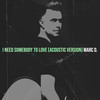 I Need Somebody to Love (Acoustic Version) - Marc D.