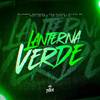 Lanterna Verde (Explicit) - Dj Samuel Rodrigues&Anie Duarte&MC Reis&Dj Biel Sb&MC LORIN DA ZL