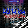 PUTARIA DESENVOLVIDA (Explicit) - Dj NickShark&Mc Th&Pancadão 011&Mc Gedai&MC Ster