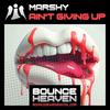Aint Giving Up (Explicit) - Marshy