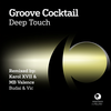 Deep Touch (Karol XVII & MB Valence Loco Mix) - Groove Cocktail&Karol XVII&MB Valence