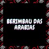 Berimbau das Arabias (Explicit) - DJ PEDRO WALKER&Love Fluxos&MC GW&mc pedro walker