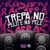 TREPA NO PELO E NA PELE (Explicit) - DJ NICOLAS BEAT&DJ TwoDark