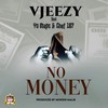 No Money (feat. Yo Maps, Chef 187) - Vjeezy&Yo Maps&Chef 187