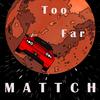 Too Far - Mattch