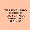 Te Levei pro Beco e Botei pra Mamar (Remix|Explicit) - MC Luuky&DJ PSICO DE CAXIAS