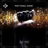 Be Me - Matt Dybal&DVDEK