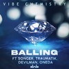 Balling (Edit|feat. Songer, Mr Traumatik, Devilman & OneDa) - Vibe Chemistry&Songer&MR Traumatik&Devilman&Oneda