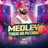 Medley Toque da Putaria - Muller Magno
