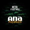 Anamelemeta (feat. Best naso) - Metal&Best naso