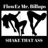 Shake That Ass (feat. EarthQuake, Deontae, CMC & Backwoodz) (Explicit) - Earthquake&Deontae&CMC&Backwoodz&FlowEz Mr. Billups