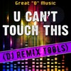 U Can't Touch This (Instrumental Mix|Remix Tool) - Great 