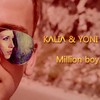 Kalia & Yoni Yo - Million boy - Kalia&YoNi Yo