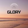 Glory - TKE3&DeliciaXO