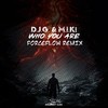 Who You Are (Forceflow Radio Edit Remix) - D.J.G.&M.I.K!