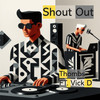 Shout Out - Thombs&Vick D