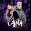 Calma (Explicit) - Nova Era Produtora&Campanha MC&Pepper Mc