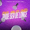 Pode Ser de Perto Pode Ser de Longe (Explicit) - JD Mc&MC Kmq&DJ Isaac Vieira