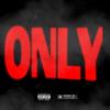 ONLY (feat. Fuzzy) - Yung Nicotain&Fuzzy