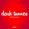 Meritocracy - Dark Tunnes