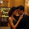 Junoon Tera Mera – A Passionate Love Song with Heartfelt Lyrics & Soulful Melodies. - Rauf