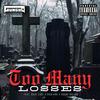 Too Many Losses (feat. Dave East, Rich KRK & Shane Dollar) (Explicit) - Gungho Camacho&Dave East&Rich KRK&Shane Dollar