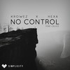 No Control(feat. Celice) - KroWeZ&HEXA&Celice