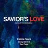 Savior's Love (Acoustic) - Fatima Rance&Cocoy Claravall&Paul Tagle