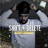 Shift+Delete (Explicit) - Nasty Soundz&Musicologo Y Menes&Lúi Onthebeat