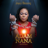 Adam Nana - Joyce Blessing