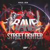 Rave Street Fighter (Explicit) - MC GW&Mc Delux