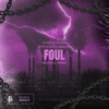 Foul (RAIZHELL Remix) - G-REX&IceColdBishop&RAIZHELL&STUCA